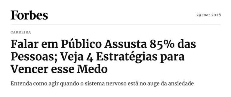Forbes Brasil: Falar em Público Assusta 85% das Pessoas